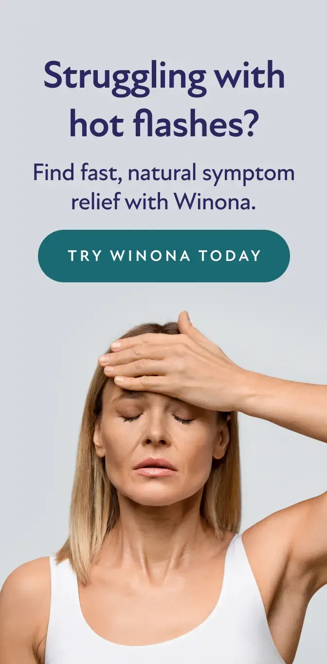 Struggling with hot flashes? Find fast, natural symptom relief with Winona. Try Winona Today