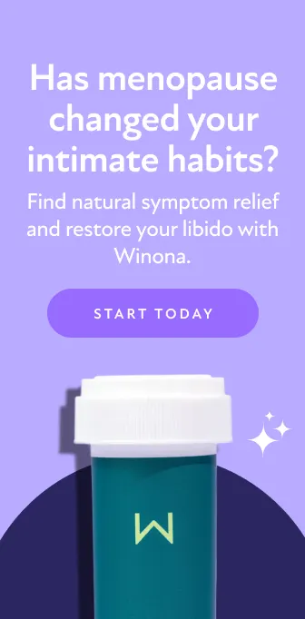 Has menopause changed your intimate habits? Find natural symptom relief and restore your libido with Winona. Start Today.