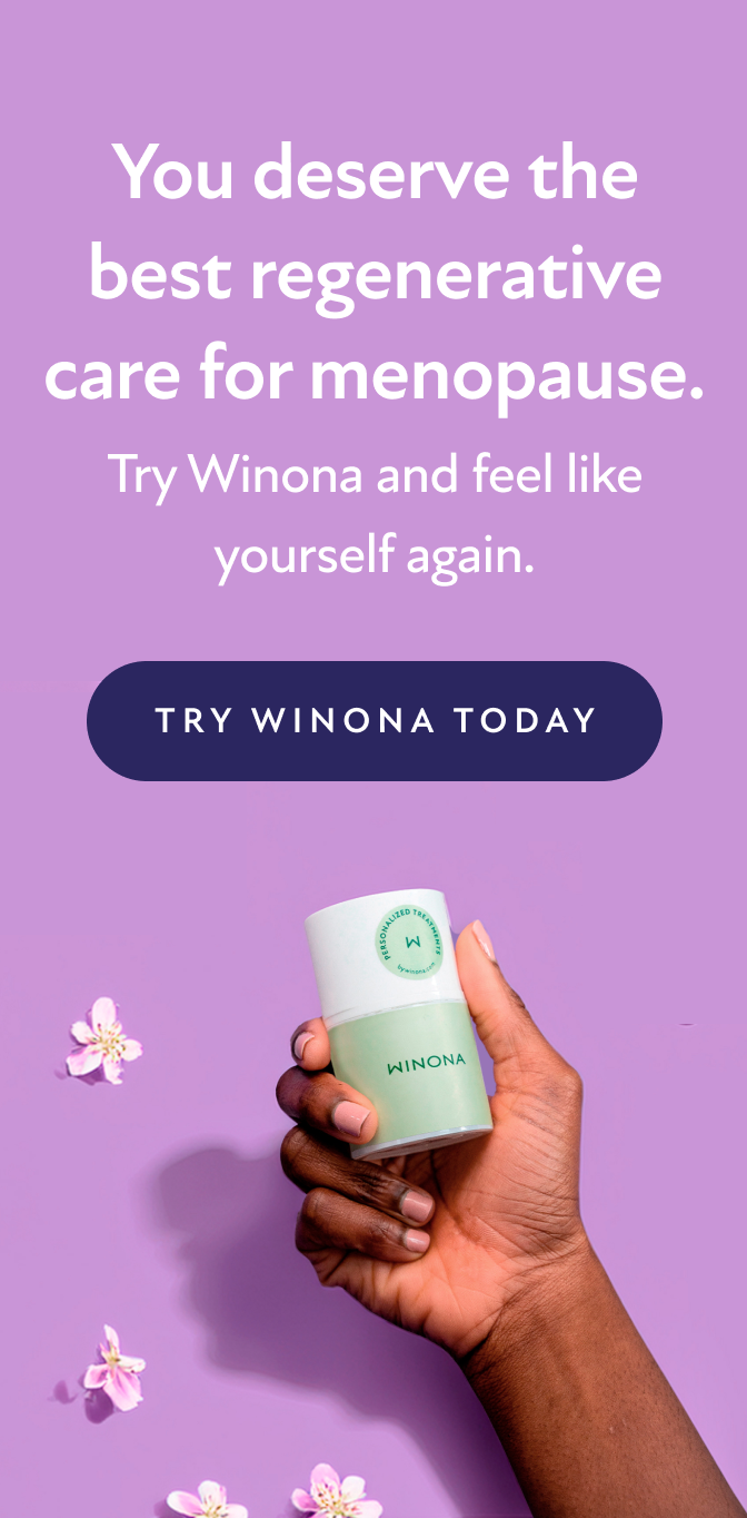 You deserve the best regenerative care for menopause. Try Winona and feel like yourself again. Try Winona Today.