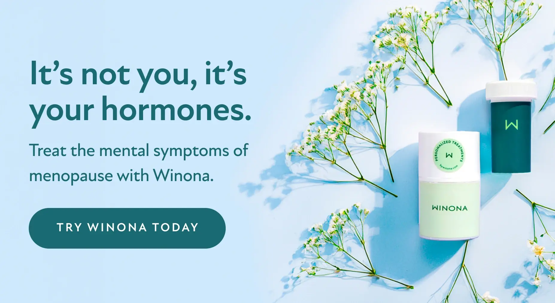 It's not you, it's your hormones. Treat the mental symptoms of menopause with Winona. Try Winona Today.