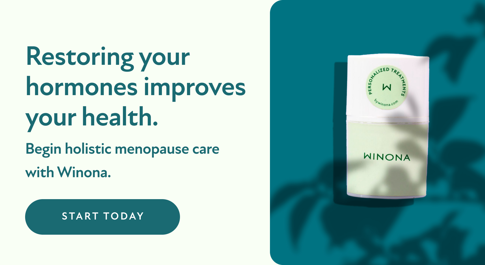 Restoring your hormones improves your health. Begin holistic menopause care with Winona. Start Today.