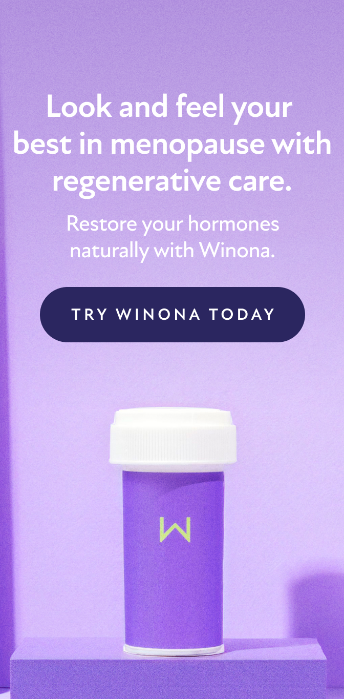 Look and feel your best in menopause with Regenerative care. Restore your hormones naturally with Winona. Try Winona Today.