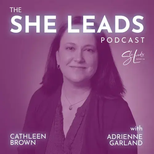Knowledge is Power with Dr. Cat Brown of Winona - SHE LEADS PODCAST