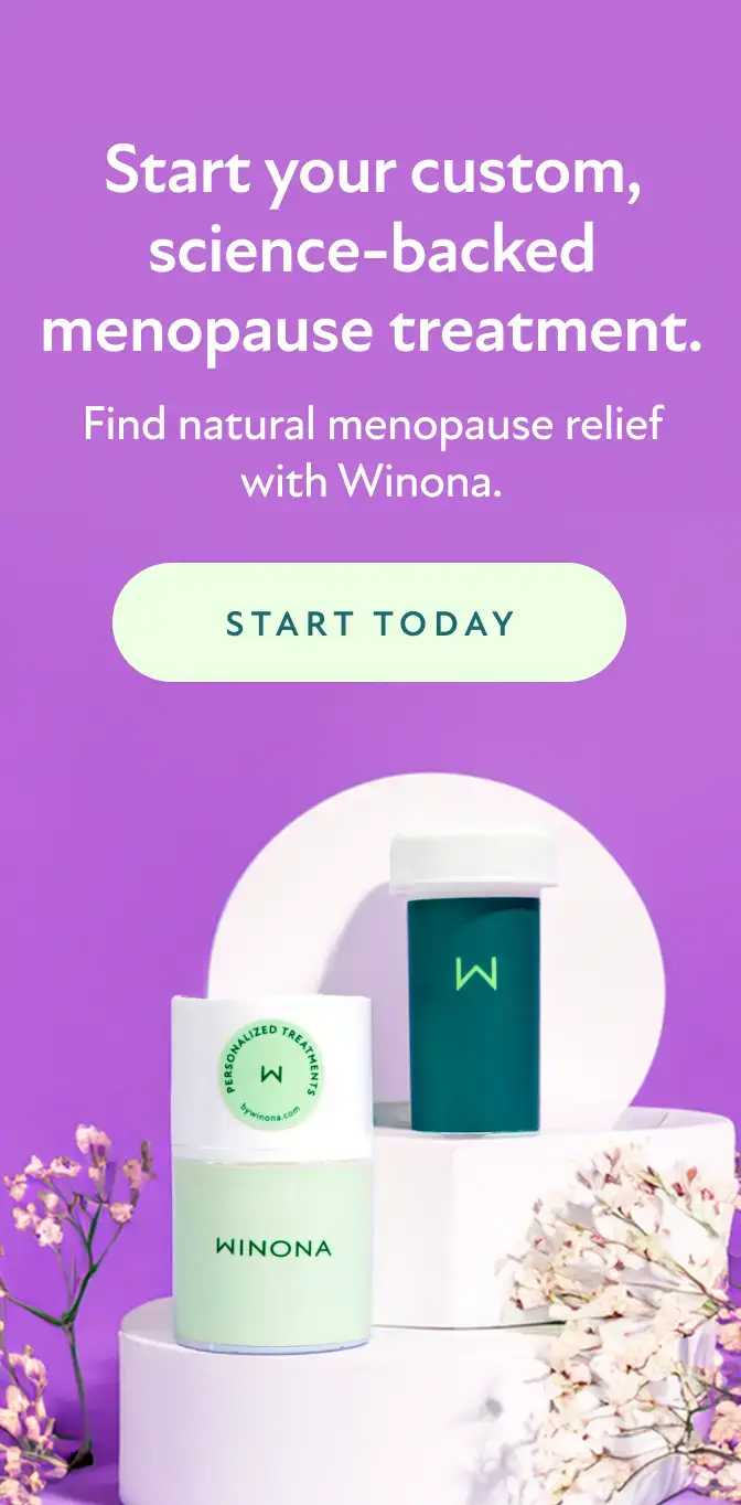 Start your custom, science-backed menopause treatment. Find natural menopause relief with Winona. Start today