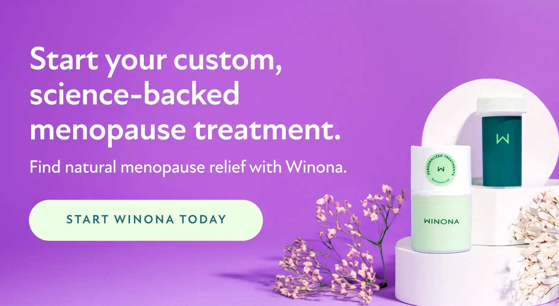 Start your custom, science-backed menopause treatment. Find natural menopause relief with Winona. Start today