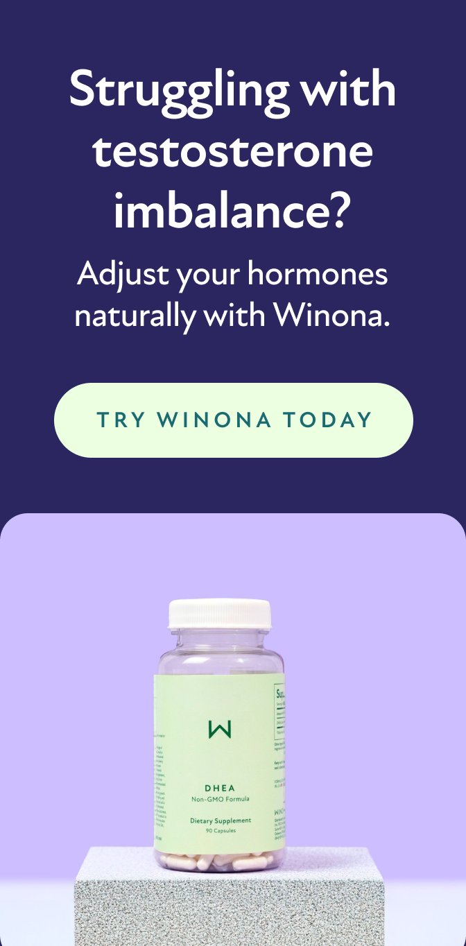 Struggling with testosterone imbalance? Adjust your hormones naturally with Winona. Try Winona Today.