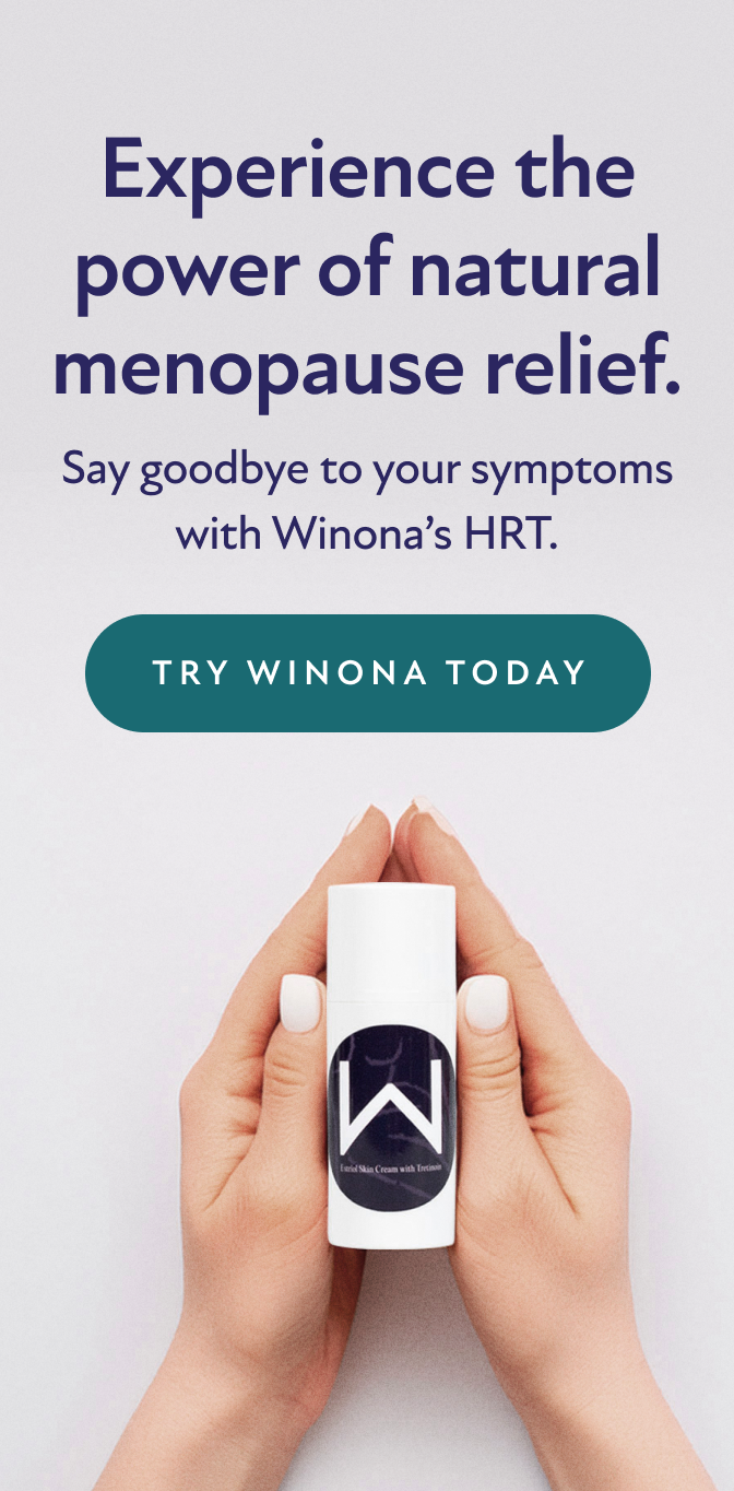 Experience the power of natural menopause relief. Say goodbye to your symptoms with Winona's HRT. Try Winona Today.