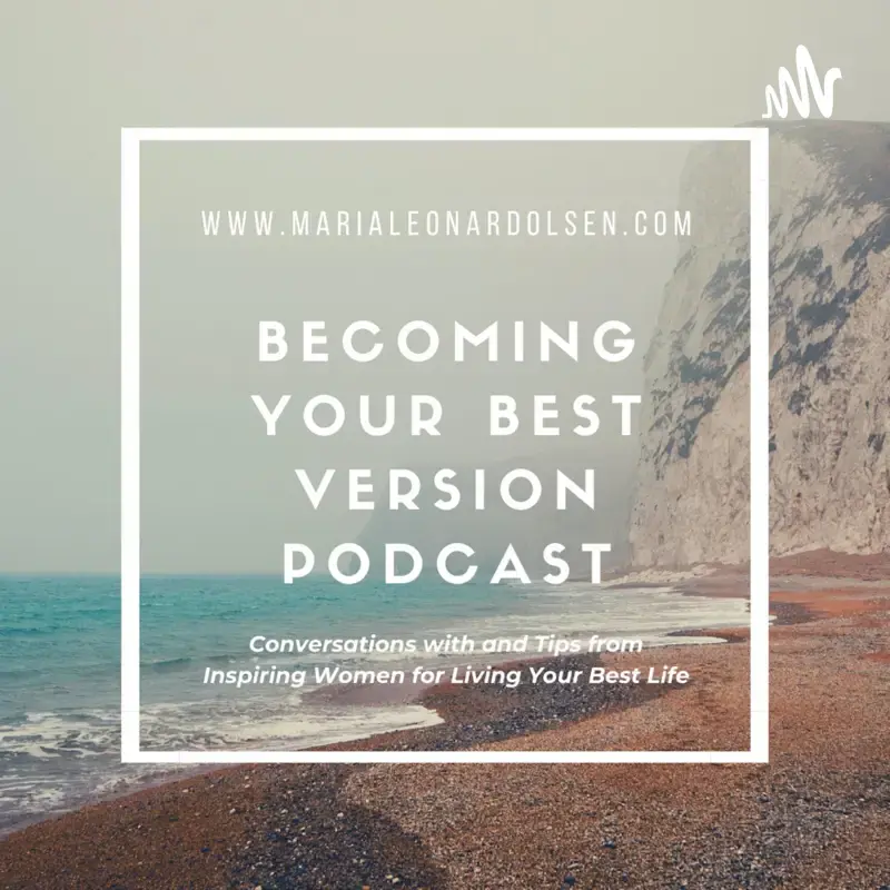 BECOMING YOUR BEST VERSION PODCAST