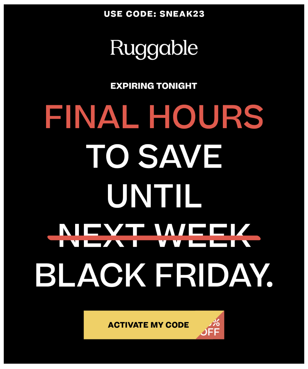 Screenshot of a Ruggable email that says "Final hours to save until Black Friday" on a black background