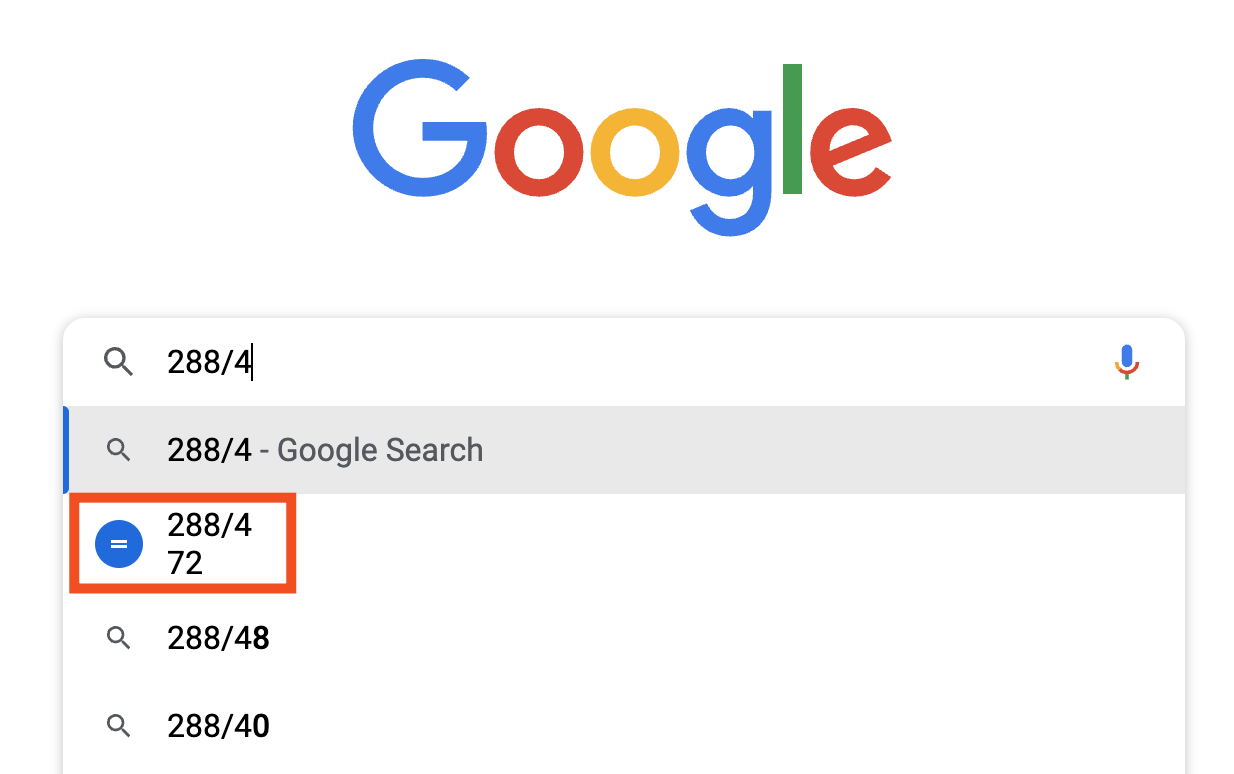A Google Chrome search bar with the equation 288 divided by 4. At the top of the list of Google Search autocomplete suggestions is the answer to the equation.