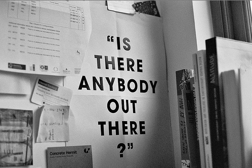 Is Anybody Out There