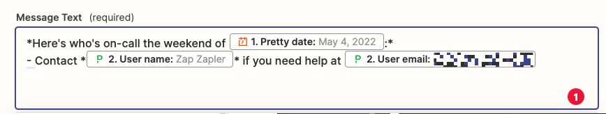 A customized Slack message that contains static text and dynamic values from PagerDuty and Schedule by Zapier.