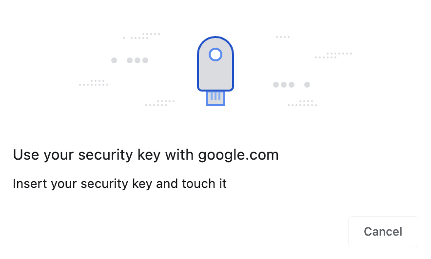 Popup from Google to insert a security key and touch it. 