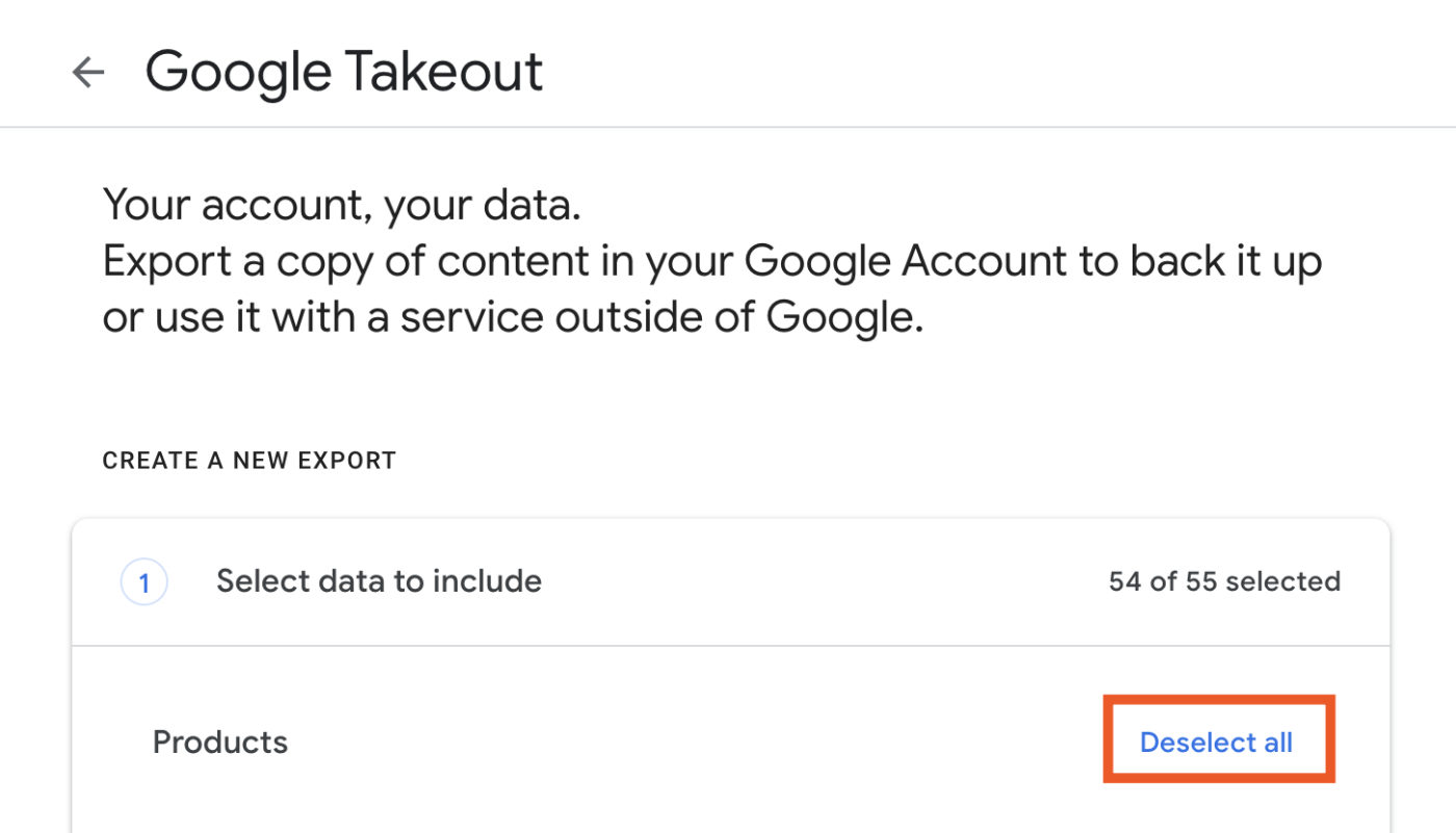 Deselect all data in Google Takeout.