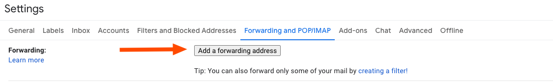 The forwarding settings page in Gmail. An arrow points to a button the says "Add a forwarding address."