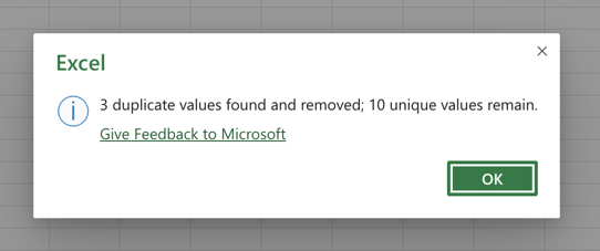 A popup window in an Excel spreadsheet with text that reads "3 duplicate values found and removed; 10 unique values remain."