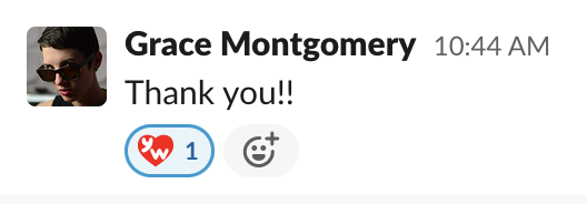 Slack message with a you're welcome custom Slack emoji reaction.
