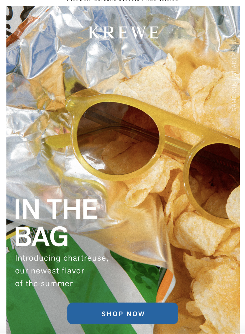 A screenshot of an email from Krewe with an image of an open bag of potato ships with yellow sunglasses on top and the text: In the bag. Introducing chartreuse, our newest flavor of the summer. 