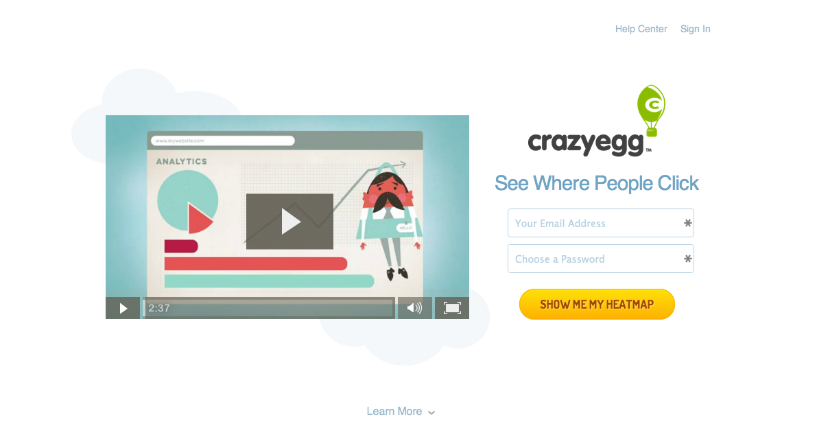 Crazy Egg is a user-friendly analytics tool that gives you visuals on key analytics.