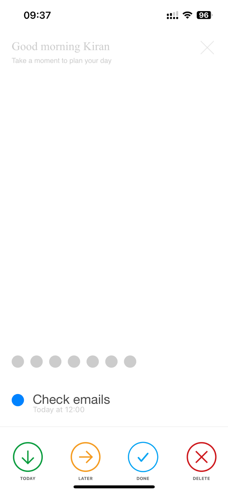 The Moment view, a largely white screen with faded text in the top-left corner that says "Good morning Kiran" and "Take a moment to plan your day," with a prompt toward the bottom of the screen to categorize a task called Check emails 