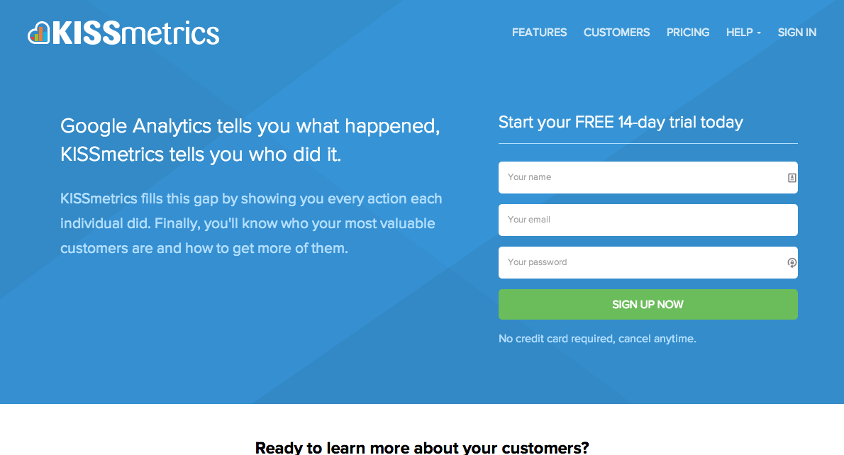 Kissmetrics offers a robust user experience tracker and analytics tool.