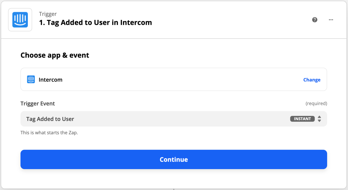 The blue Intercom app logo with text next to it that reads "Tag Added to User in Intercom" with a blue button labeled "Continue" below.