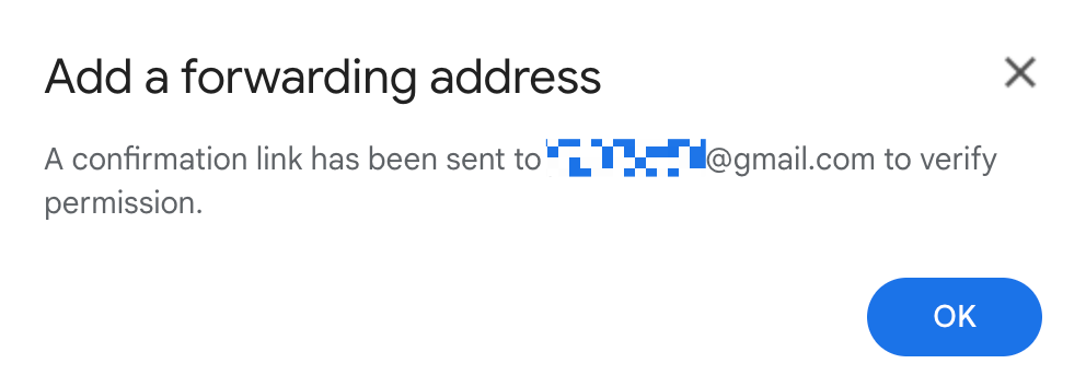 Confirmation message to add a forwarding address in Gmail. 