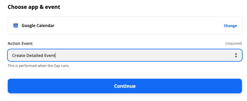 Selecting the action in the Zap editor. Google Calendar is the action app and Create Detailed Event is the action event. 