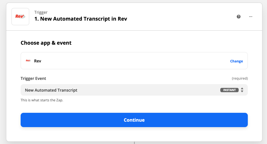 Selecting Rev as the trigger app and New Automated Transcript as the trigger event