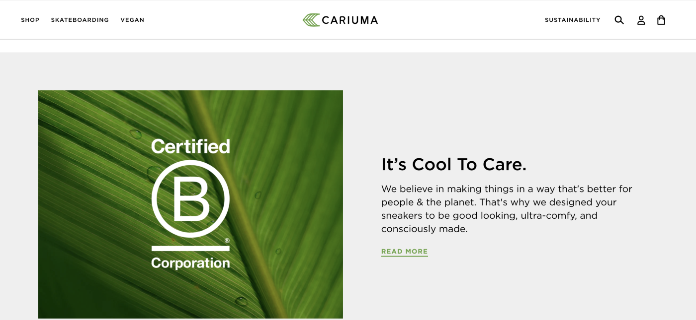 Screenshot of a page on Cariuma's website that shows a photo of a leaf with the words "Certified B Corporation" over it on the left-hand side, and this text on the right-hand side: It's Cool to Care. We believe in making things in a way that's better for people and the planet. That's why we designed your sneakers to be good looking, ultra-comfy, consciously made.