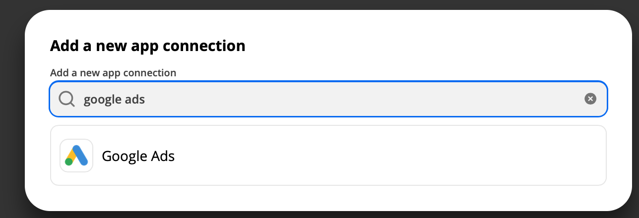 A screenshot of the dialog box that appears when you search for "google ads" after clicking the "add connection" button in Zapier. The Google Ads logo appears below the search box.