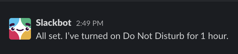 A Slackbot notification that reads "All set. I've turned on Do Not Disturb for 1 hour."