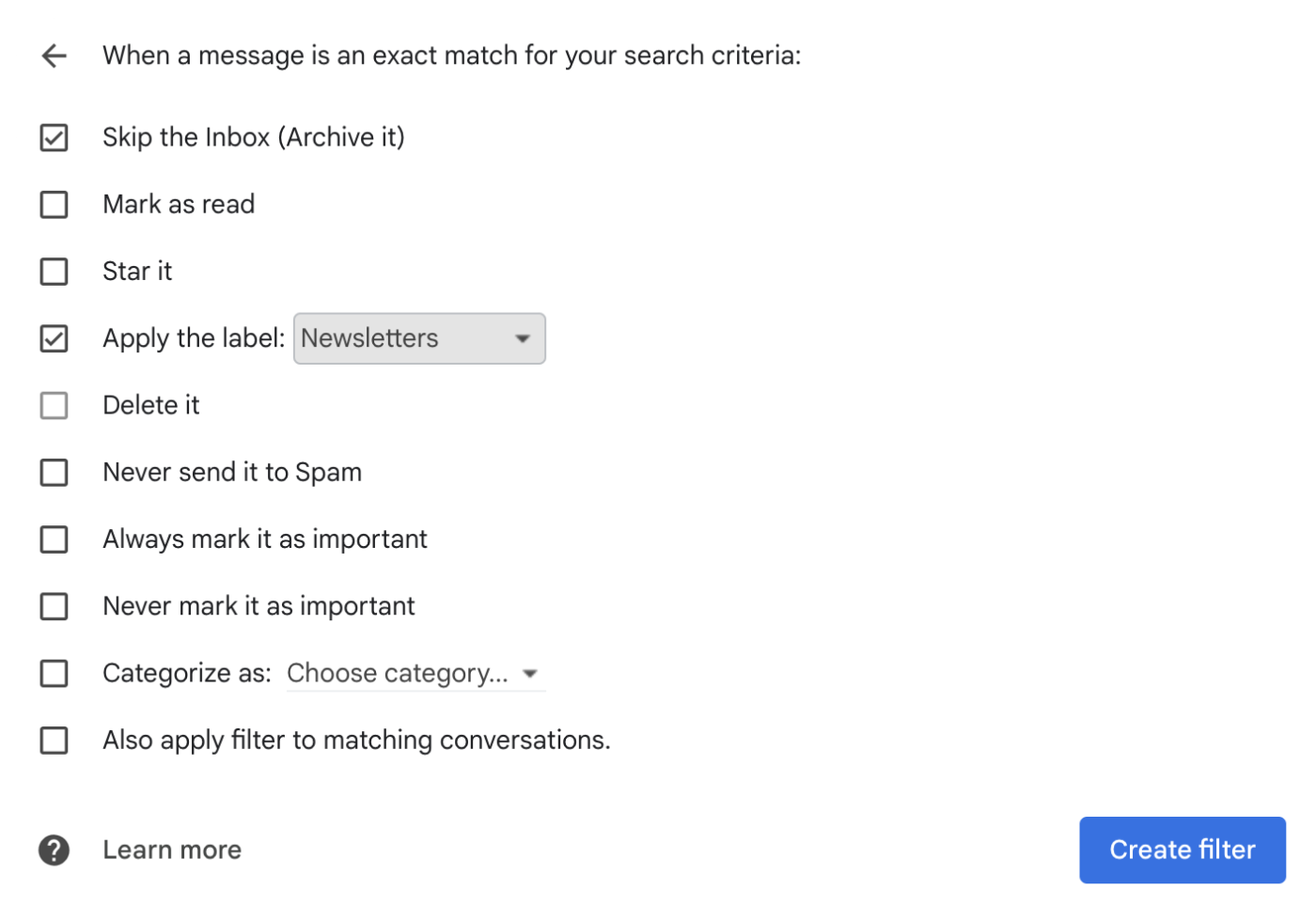 Second step of the create filter form in Gmail with a list of available actions displayed. The actions "skip the inbox (archive it) and "apply the label: newsletters" are checked.