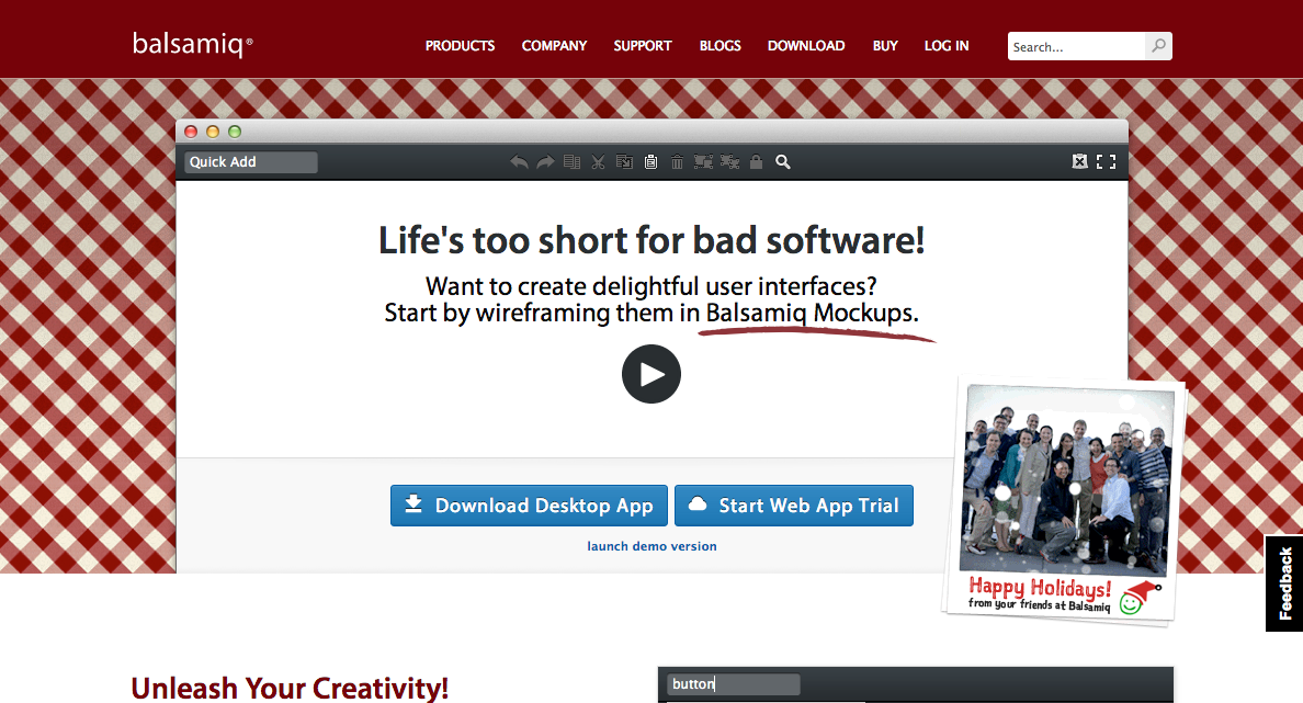 Balsamiq lets you rapidly create design wireframes with an interface that functions much like a whiteboard.