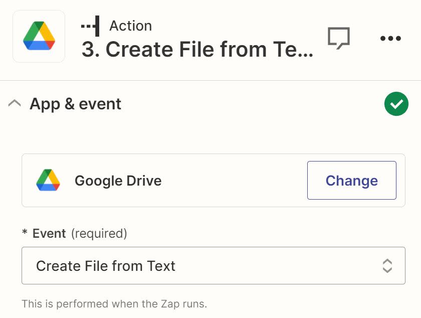 An action step in the Zap editor with Google Drive selected for the action app and Create File from Text for the action event.