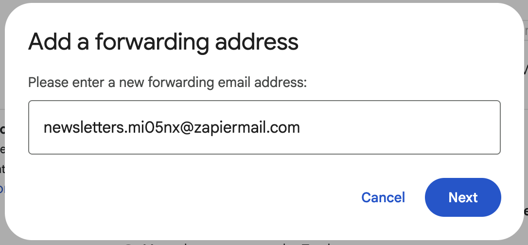 Gmail dialog box prompting to add a forwarding address with Next and Cancel buttons