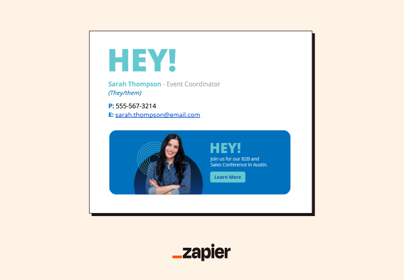 Image of an event-specific email signature example, including the company logo, the person's name, pronouns, title, phone number, and email address, followed by a blue banner promoting an upcoming event