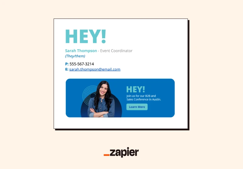 Image of an event-specific email signature example, including the company logo, the person's name, pronouns, title, phone number, and email address, followed by a blue banner promoting an upcoming event
