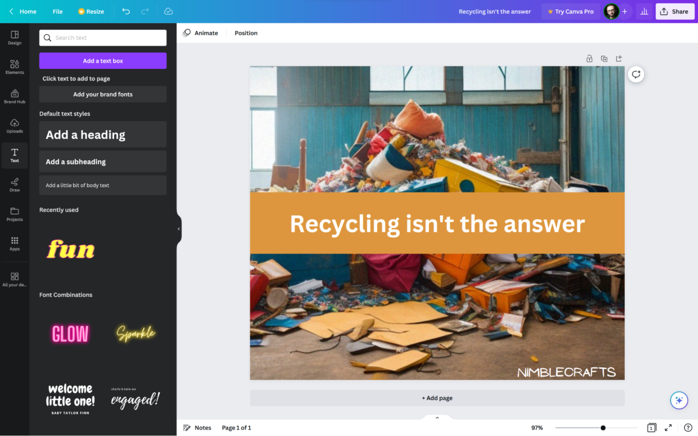 The image in Canva, with the phrase "Recycling isn't the answer" over it.