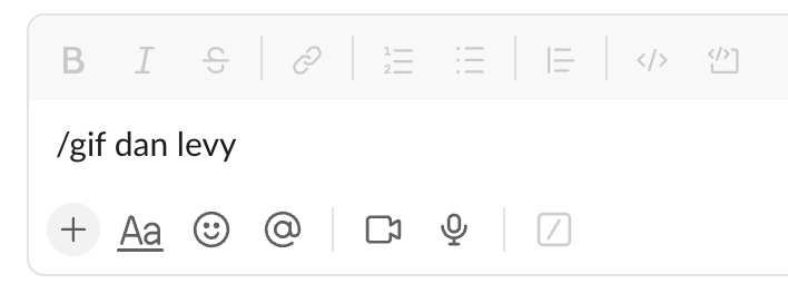 Typing /gif dan levy into a Slack message