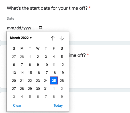 A date-picker field within a Google Form. This will allow you to select a date from a pop-up calendar. 