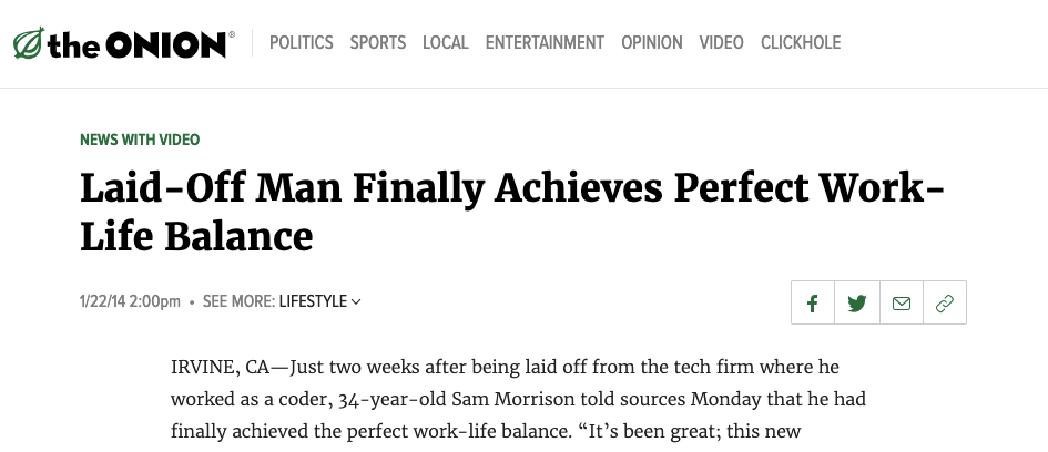 The Onion headline reading Laid-Off Man Finally Achieves Perfect Work-Life Balance