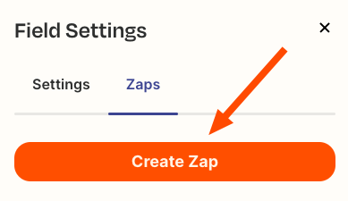 Click Create Zap from the Field Settings pane.