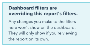 A warning that reads "Dashboard filters are overriding this report's filters. Any changes you make to the filters here won't show on the dashboard. They will only show if you're viewing the report on its own."