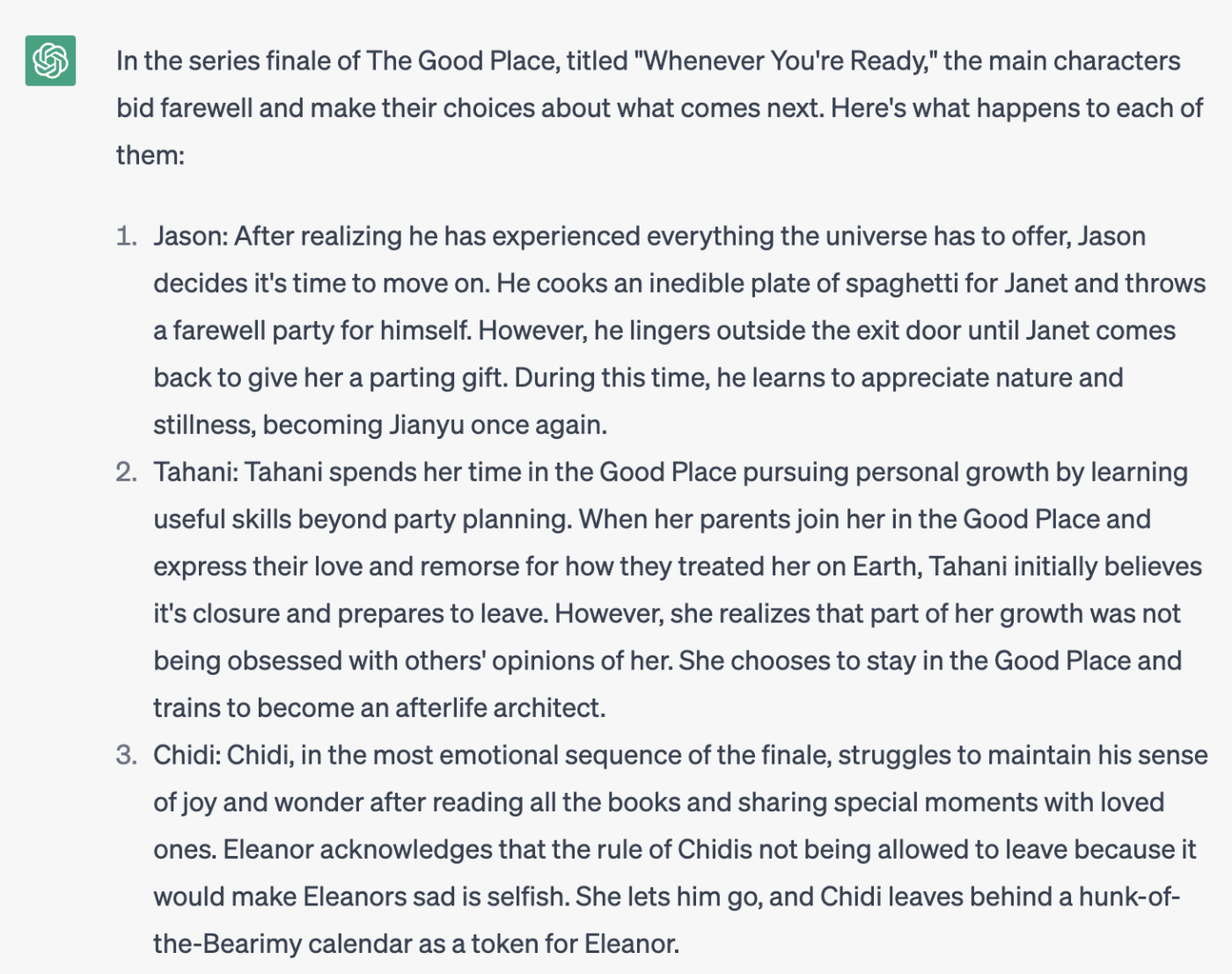 Response from ChatGPT that gives a detailed summary of what happened to each of the main characters in the season finale of the TV show The Good Place. 