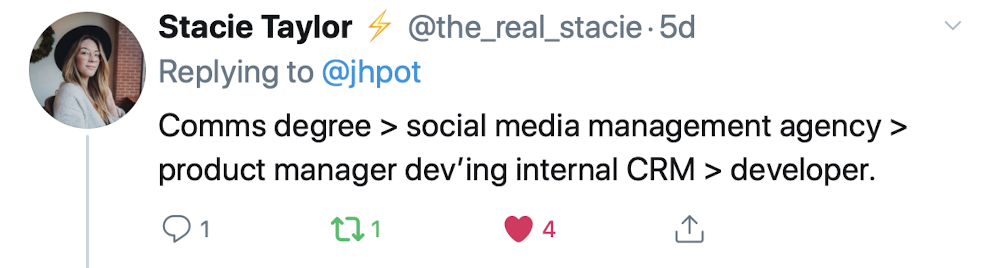 Comms degree, social media management agency, product manager dev’ing internal CRM, developer.