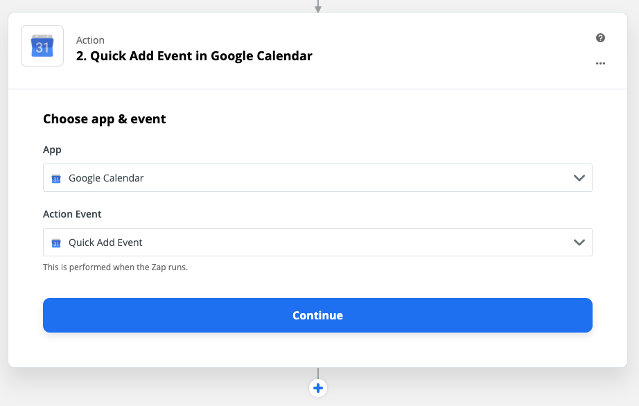 Choosing Google Calendar as the app and Quick Add Event as the action in Zapier