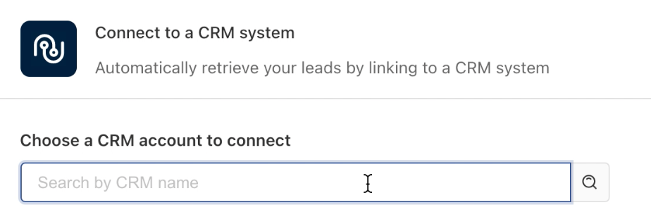 Une capture d'écran montrant "Se connecter à un système CRM" comme titre, avec "Choisir un compte CRM pour se connecter" et une zone de recherche à utiliser pour trouver votre CRM.