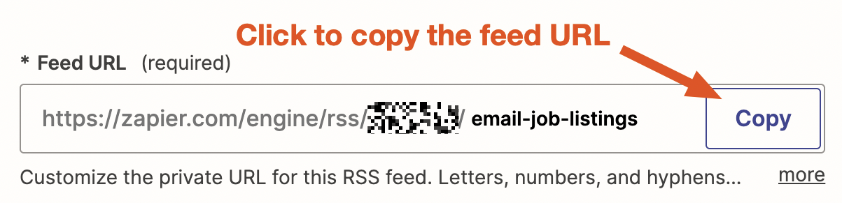 A screenshot of the customize RSS step in the Zap editor. An arrow directs users to click the Copy link in order to copy the RSS feed url.