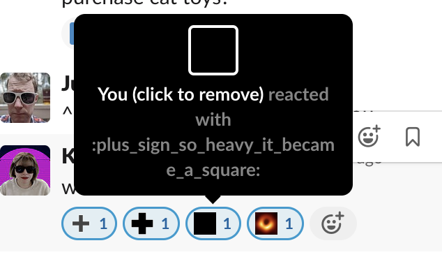 Slack message with the plus sign so heavy it became a square custom Slack emoji reaction.